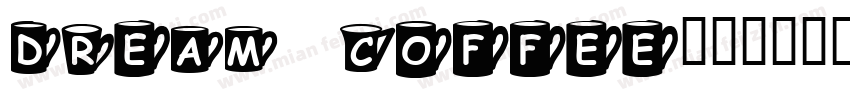 Dream Coffee字体转换